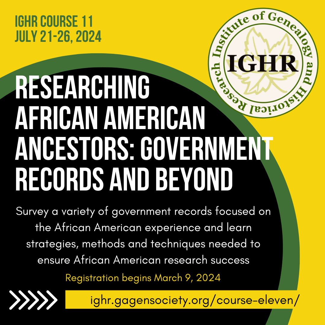 Course Eleven – Researching African American Ancestors: Government Records and Beyond