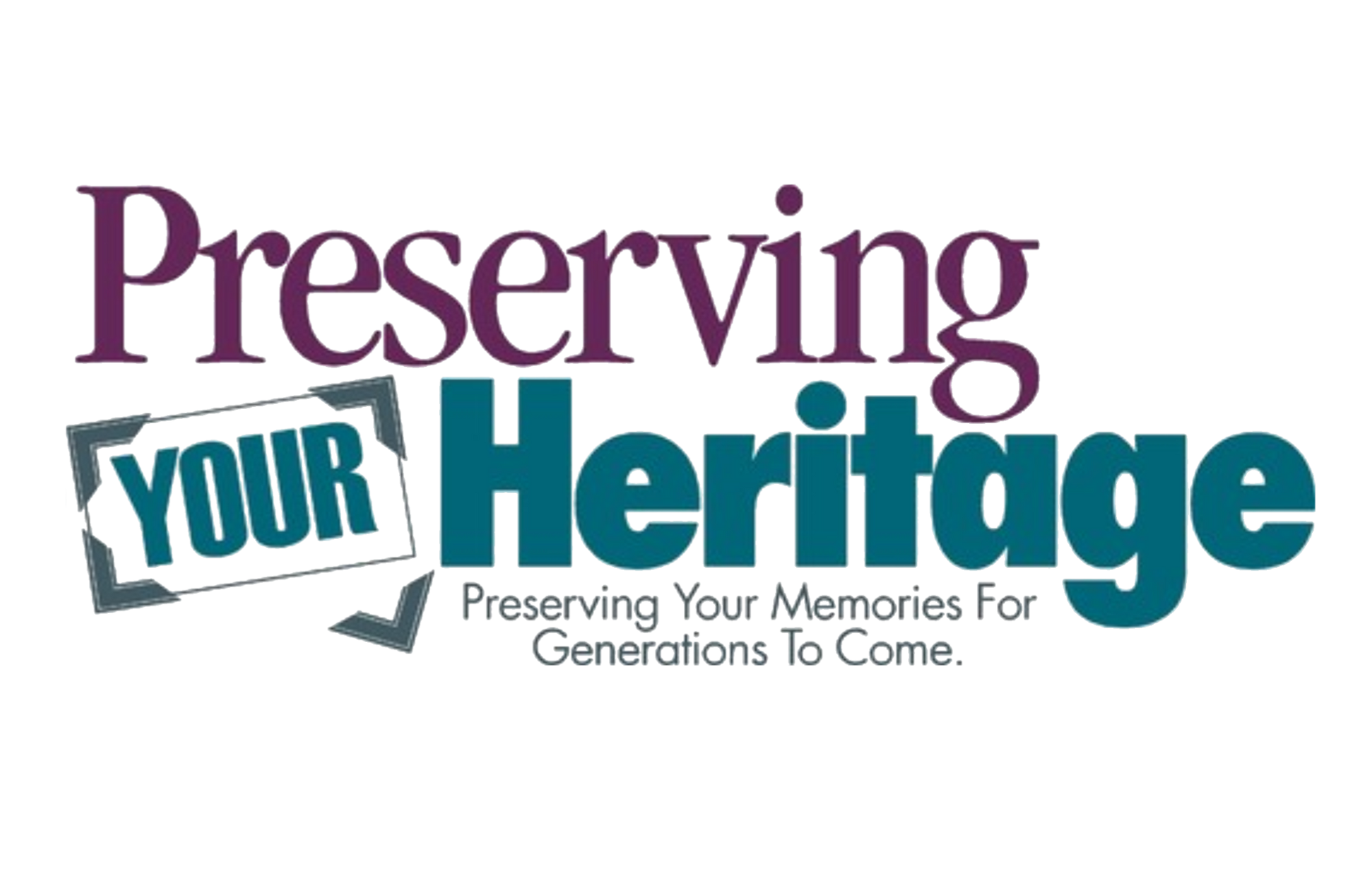Preserving Your Heritage