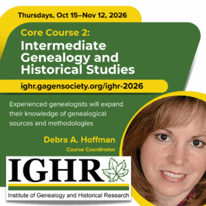 Core Course Two – Intermediate Genealogy and Historical Studies
